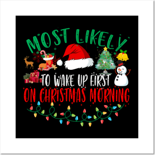 Most Likely To Wake Up First On Christmas Morning Xmas Light Posters and Art